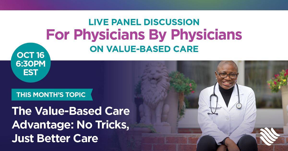 PCP Panel: The Value-Based Care Advantage - No Tricks, Just Better Care